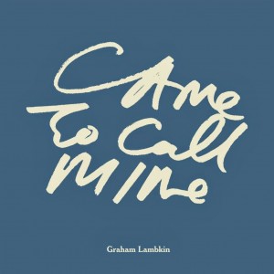 Came to Call Mine cover